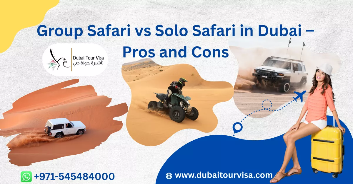 Group Safari vs Solo Safari in Dubai – Pros and Cons