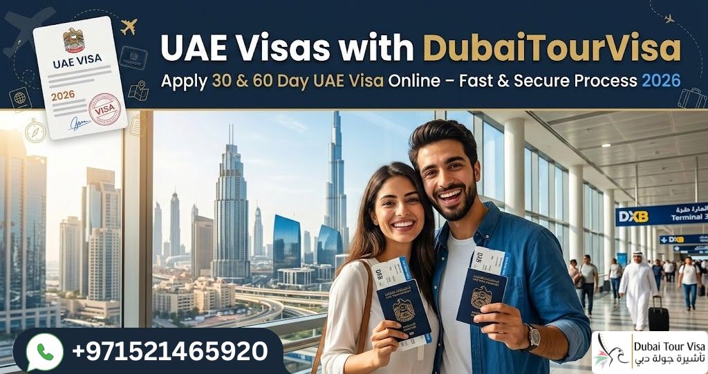 UAE Visas with DubaiTourVisa – Apply 30 & 60 Day UAE Visa Online 2026